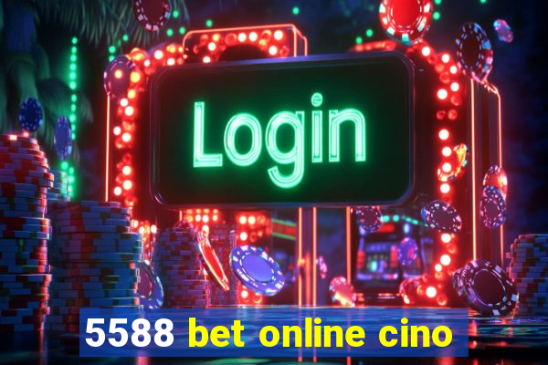 5588 bet online cino